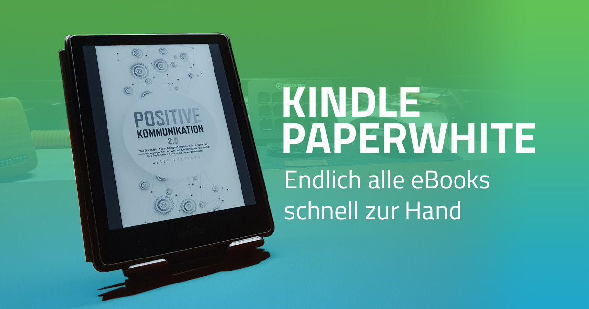 Kindle Paperwhite - Endlich alle eBooks zur Hand
